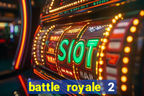 battle royale 2 filme completo dublado